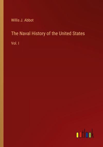 The Naval History of the United States