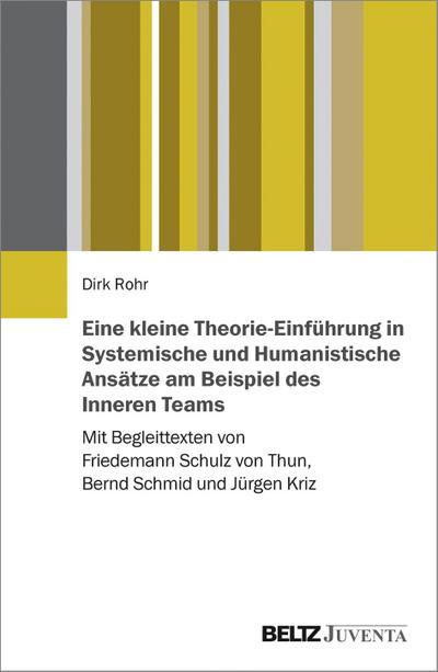 Eine kleine Theorie-Einführung in Systemische und Humanistische Ansätze am Beispiel des Inneren Teams