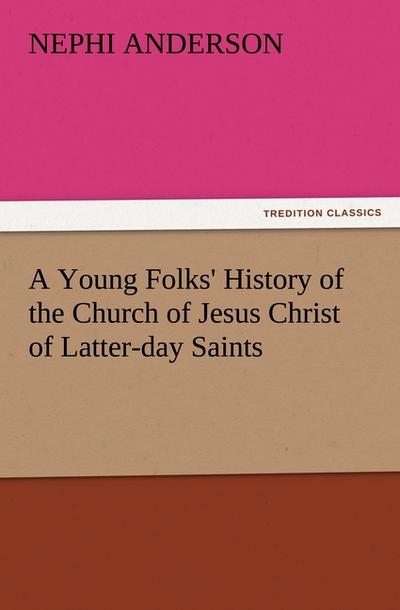 A Young Folks’ History of the Church of Jesus Christ of Latter-day Saints