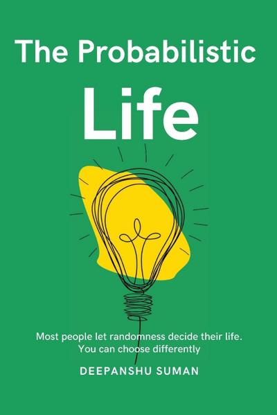 The Probabilistic Life