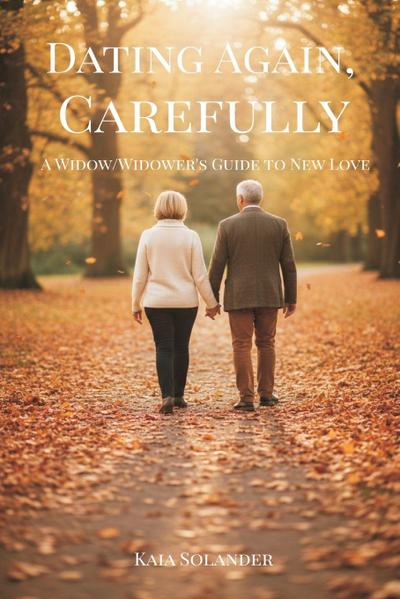 Dating Again, Carefully
