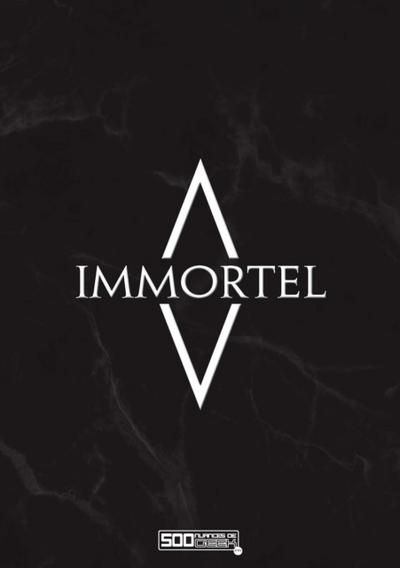Immortel (undying)