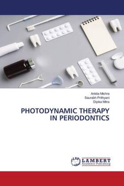 PHOTODYNAMIC THERAPY IN PERIODONTICS