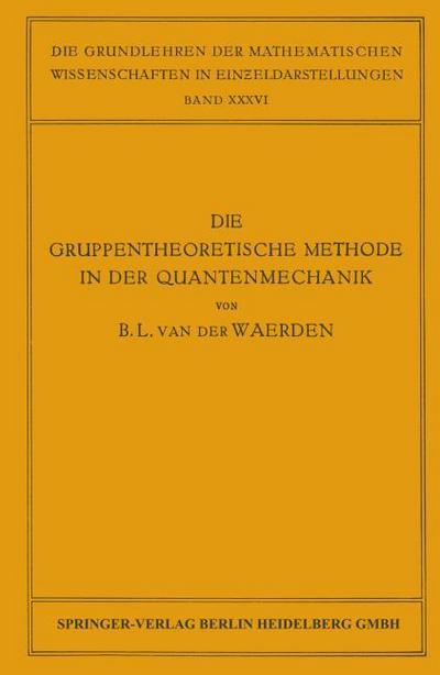 Die Gruppentheoretische Methode in der Quantenmechanik