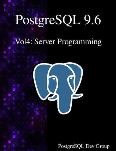 PostgreSQL 9.6 Vol4: Server Programming