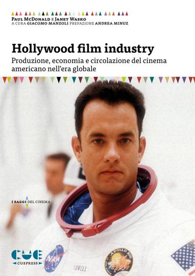 Hollywood film industry. Produzione, economia e circolazione del cinema americano nell’era globale