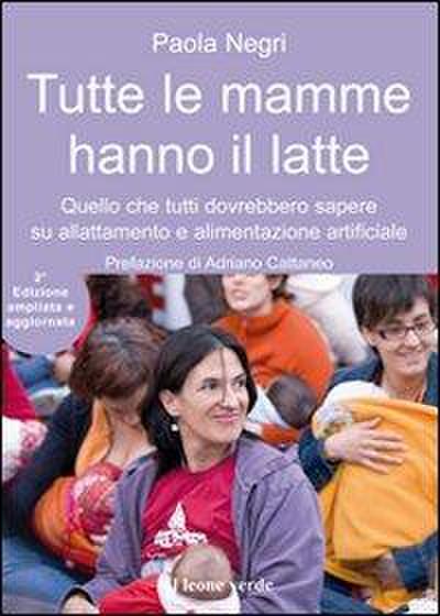 Tutte le mamme hanno il latte. Quello che tutti dovrebbero sapere sull’allattamento e l’alimentazione artificiale