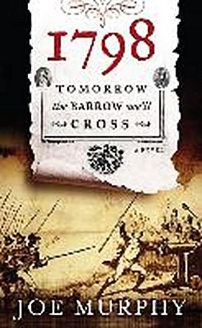 1798: Tomorrow the Barrow We’ll Cross