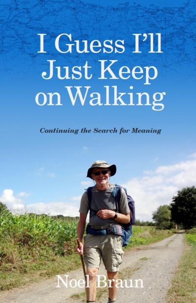 I Guess I’ll Just Keep On Walking