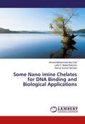 Some Nano imine Chelates for DNA Binding and Biolo