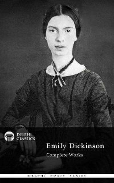 Delphi Complete Works of Emily Dickinson (Illustrated)
