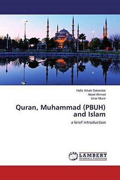 Quran, Muhammad (PBUH) and Islam