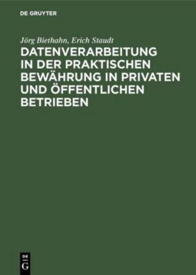 Datenverarbeitung in der praktischen Bewährung in privaten und öffentlichen Betrieben