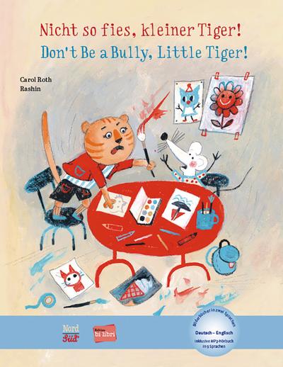 Nicht so fies, kleiner Tiger!: Kinderbuch Deutsch-Englisch mit MP3-Hörbuch zum Herunterladen