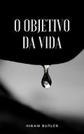 O objetivo da vida (traduzido)