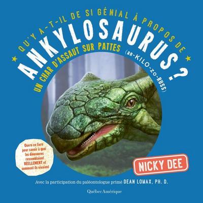 Qu’y A-T-Il de Si Génial À Propos de Ankylosaurus?