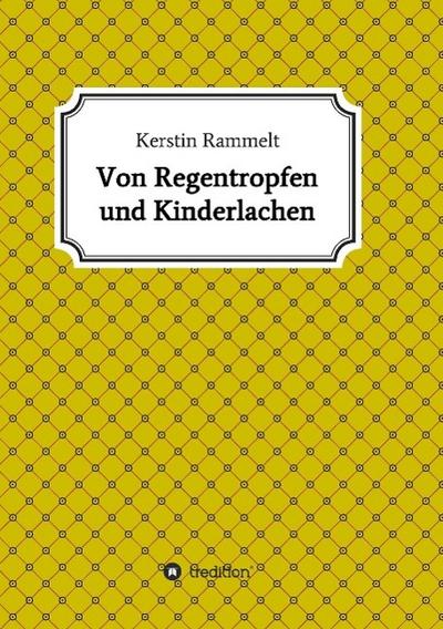 Von Regentropfen und Kinderlachen