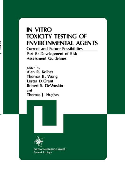 In Vitro Toxicity Testing Of Environmental Agents, Current and Future Possibilities