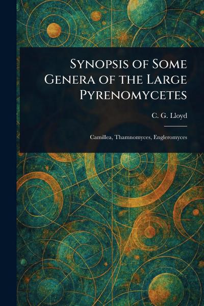 Synopsis of Some Genera of the Large Pyrenomycetes