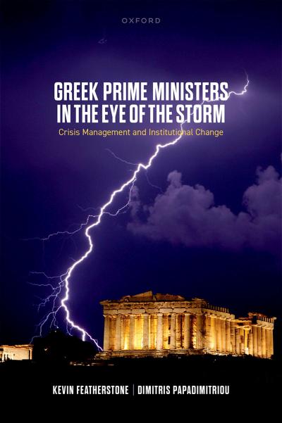 Greek Prime Ministers in the Eye of the Storm