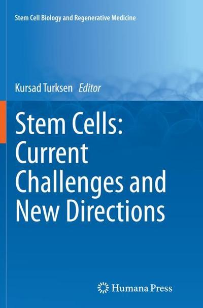 Stem Cells: Current Challenges and New Directions