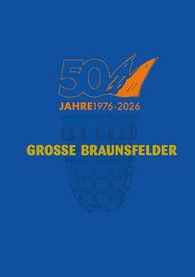 50 Jahre Grosse Braunsfelder KG von 1976 e.V.