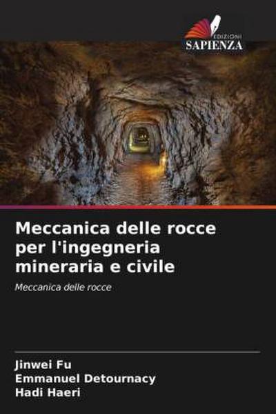 Meccanica delle rocce per l’ingegneria mineraria e civile