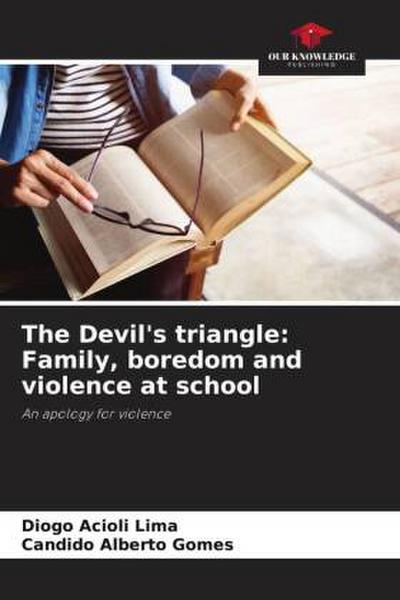 The Devil’s triangle: Family, boredom and violence at school