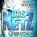 Das Netz 3: Cyberattack - Wolfgang Hohlbein