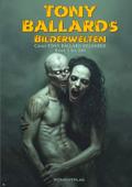 Tony Ballards Bilderwelten