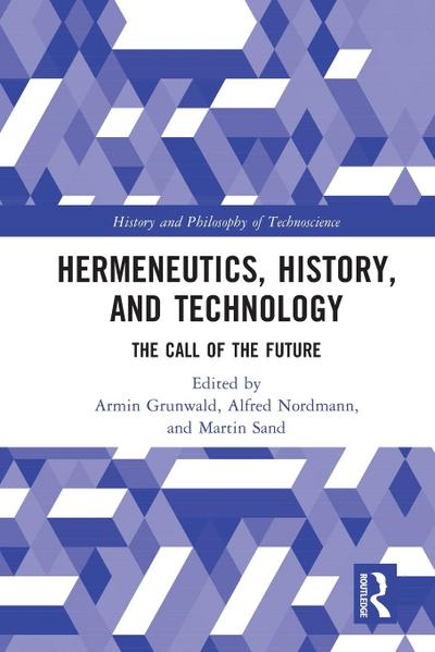 Hermeneutics, History, and Technology