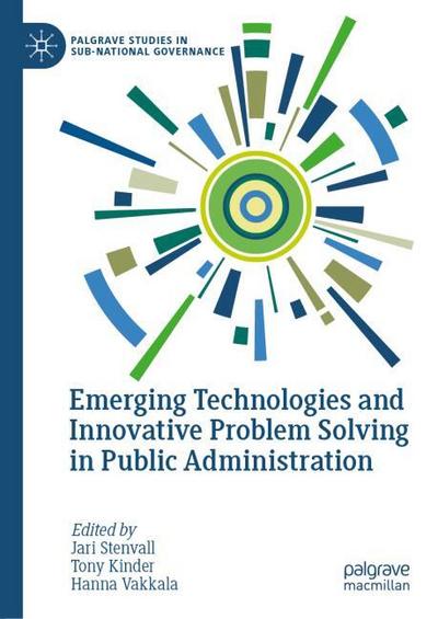 Emerging Technologies and Innovative Problem Solving in Public Administration