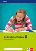Meilensteine Deutsch 6. Rechtschreiben - Ausgabe a