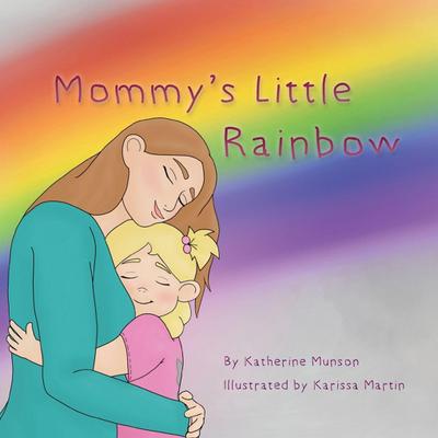 Mommy’s Little Rainbow