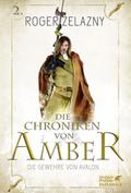 Die Gewehre von Avalon (Die Chroniken von Amber, Bd. 2)