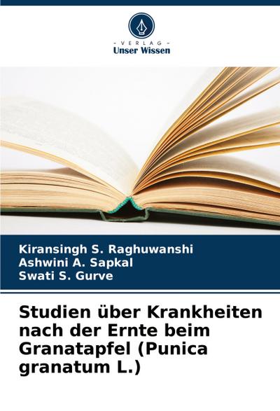 Studien über Krankheiten nach der Ernte beim Granatapfel (Punica granatum L.)