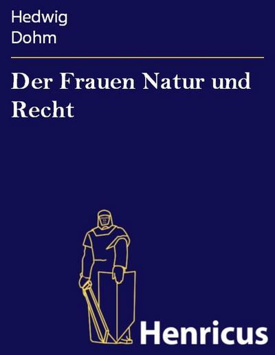 Der Frauen Natur und Recht