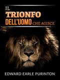 Il Trionfo dell’Uomo che Agisce (Tradotto)