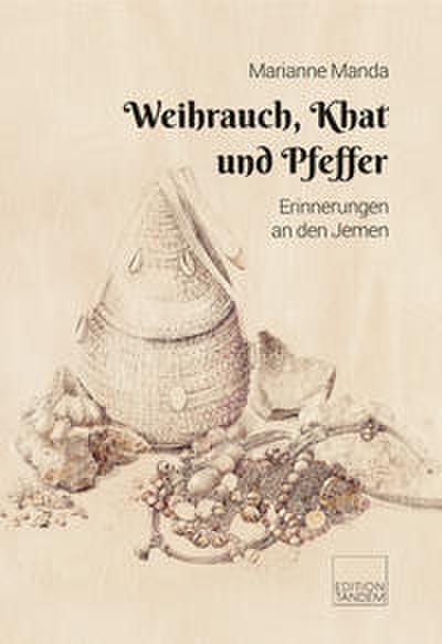 Weihrauch, Khat und Pfeffer