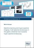Machine learning and hyper spectral imaging: multi spectral endoscopy in the gastro intestinal tract towards hyper spectral endoscopy