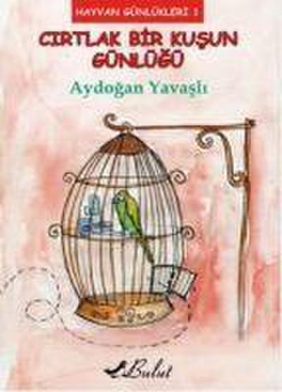 Cirtlak Bir Kusun Günlügü