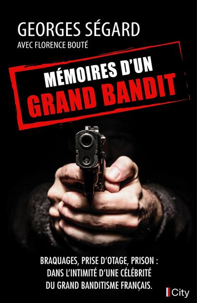 Mémoires d’un grand bandit