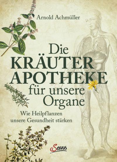 Die Kräuter-Apotheke für unsere Organe