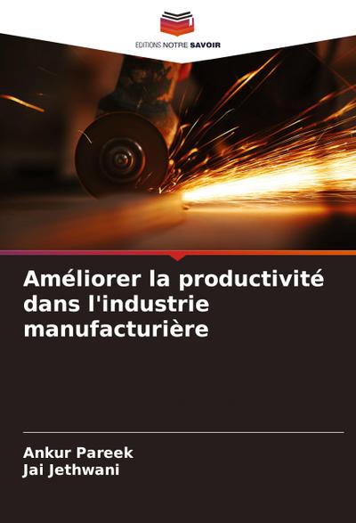 Améliorer la productivité dans l’industrie manufacturière