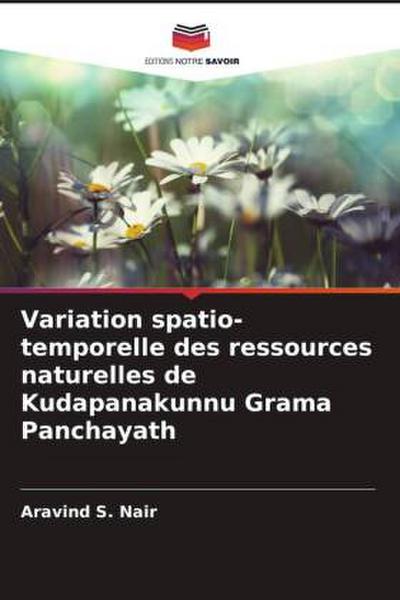 Variation spatio-temporelle des ressources naturelles de Kudapanakunnu Grama Panchayath