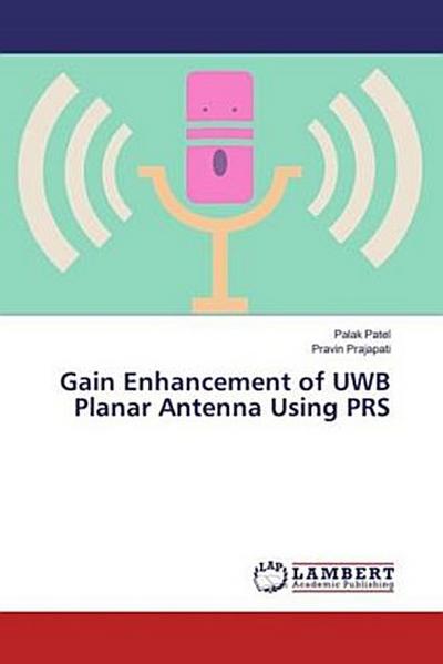 Gain Enhancement of UWB Planar Antenna Using PRS