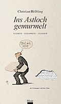 Ins Astloch gemurmelt