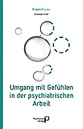 Umgang mit Gefühlen in der psychiatrischen Arbeit