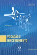 Vocação e Discernimento 2ª Edição