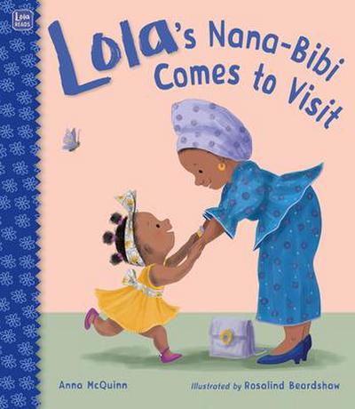 Lola’s Nana-Bibi Comes to Visit